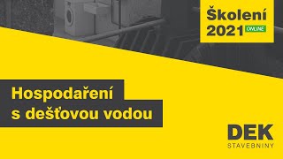 Školení realizačních firem 2021  Hospodaření s dešťovou vodou [upl. by Nye624]