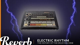 Electric Rhythm The History of the Drum Machine  Reverb [upl. by Thorny449]