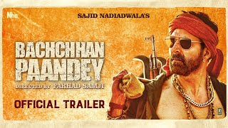 Bachchhan Paandey  Official Trailer  Akshay Kriti Jacqueline Arshad  Sajid N Farhad S18th March [upl. by Hsiri]