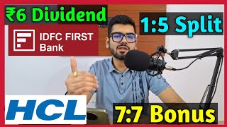 7 Shares • IDFC First Bank • HCL Tech • Declared High Dividend Bonus amp Split With Ex Dates [upl. by Giff]