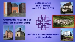 Gottesdienst mit Taufen auf den Streuobstwiesen Hirzenhain  25 Juli 2021 [upl. by Maxwell]