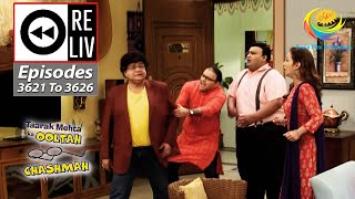 Weekly Reliv  Taarak Mehta Ka Ooltah Chashmah  Episodes 3621  3626  21 Nov 2022 To 26 Nov 2022 [upl. by Arob]