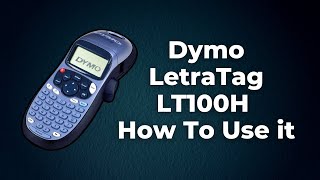 Dymo LetraTag LT100H How To Use it Step By Step [upl. by Psyche]