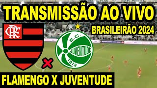 FLAMENGO X JUVENTUDE AO VIVO DIRETO DO ESTÁDIO ALFREDO JACONI  CAMPEONATO BRASILEIRO 2024 [upl. by Wallford550]