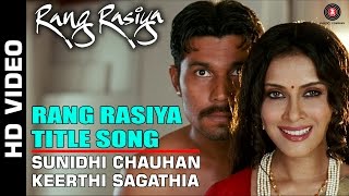 Rang Rasiya Title  Full Video  Rang Rasiya  Randeep Hooda amp Nandana Sen [upl. by Conner932]