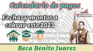 ➡️ ¡Atención Alumnos 📅 Calendario de Pagos 2023 Fechas y montos a cobrar Becas Benito Juárez 2023 [upl. by Aitercal]