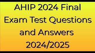 AHIP 2024 Final Exam Test Questions and Answers Updated Verified Answers [upl. by Itirahc]