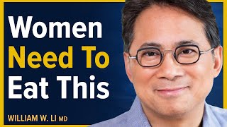 Amazing Foods Women Should Eat To Naturally Balance Hormones  Dr William Li [upl. by Nirok422]