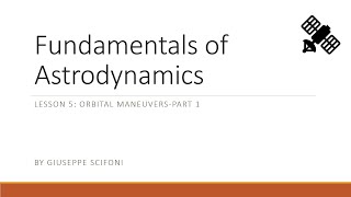 Astrodynamics Fundamentals Lesson05 [upl. by Auqenahc]