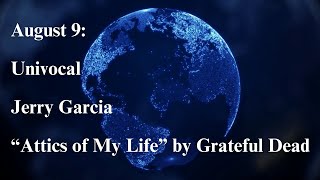 August 9 Univocal Jerry Garcia and “Attics of My Life” [upl. by Kellie]