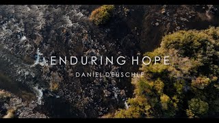 Daniel Deuschle  Enduring Hope Official [upl. by Dnaltruoc384]