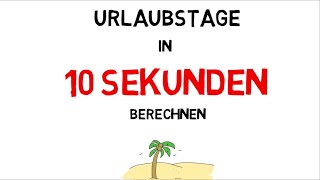 2 Urlaubsrecht Berechne deinen Urlaubsanspruch  in nur 10 Sekunden [upl. by Llemaj]