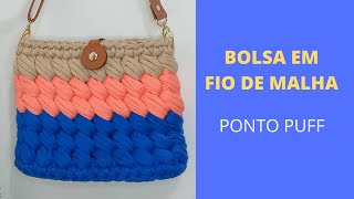 Como fazer bolsa de fio de malha PONTO PUFF [upl. by Leiad254]