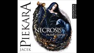 Jacek Piekara quotNecrosis Przebudzeniequot audiobook [upl. by Finella]