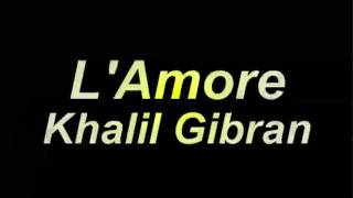 Arnoldo Foà  LAmore  Khalil Gibran Poesie e Messaggi di Saggezza [upl. by Krum]