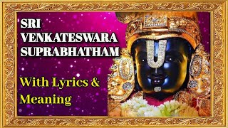 KAUSALYA SUPRAJA Sri Venkateswara Suprabhatham with Lyrics amp Meaning Suprabhatham [upl. by Ayota]