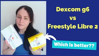 Dexcom g6 vs Freestyle Libre 2  Which is REALLY better [upl. by Bennet]