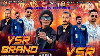 VSR BRAND  VSR brand VSR brand ashok thakor new Song Ashok thakor new songVSR brand song🎧 [upl. by Ilatfen]