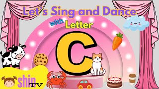 Letter C  Let Sing and Dance with letter C  Alphabet letters  ABC  learning letter C [upl. by Heddi755]