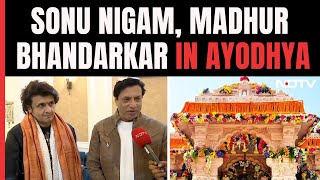 Ayodhya Ram Mandir  Singer Sonu Nigam Filmmaker Madhur Bhandarkar On Ayodhyas quotHistoric Momentquot [upl. by Ymaj]