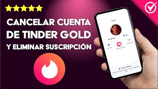 ¿Cómo cancelar mi cuenta de TINDER GOLD para finalizar la suscripción [upl. by Yendic54]