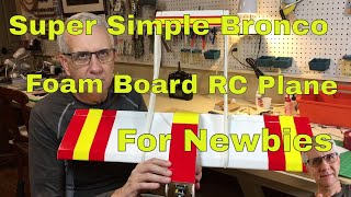 Super Simple Bronco Foam Board RC Plane For Newbies [upl. by Reeve]