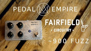 Fairfield Circuitry 900 Fuzz  Pedal Empire [upl. by Riana]