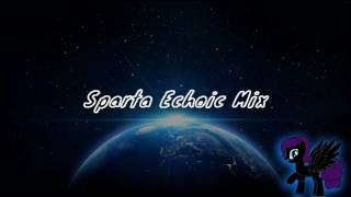 Sparta Echoic Mix Reupload [upl. by Kcyred]