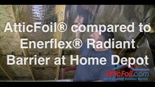 Enerflex® Radiant Barrier From Home Depot vs AtticFoil® Radiant Barrier Direct [upl. by Sydney]