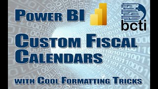 Power BI  Custom Fiscal Calendars plus cool formatting tricks [upl. by Arias]