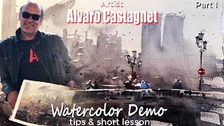 Alvaro Castagnet Watercolor Demo and İmportant Tips Part 01 [upl. by Ap]