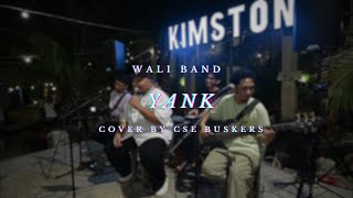 Wali Band  YANK cover by CSE Buskers [upl. by Rosamund158]