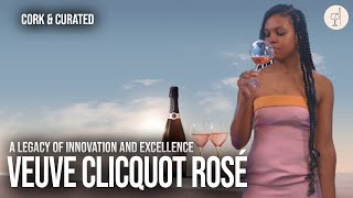 Veuve Clicquot Rosé Champagne A Legacy of Innovation and Excellence  Cork amp Curated [upl. by Maddock]