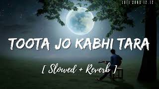 Toota Jo Kabhi Tara Song Slowed Reverb l Tiger Shroff Jacqueline l A Flying Jate l Arlofi517 [upl. by Jorey519]