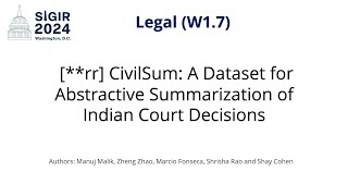 SIGIR 2024 W17 rr CivilSum A Dataset for Abstractive Summarization of Indian Court Decisions [upl. by Durnan874]