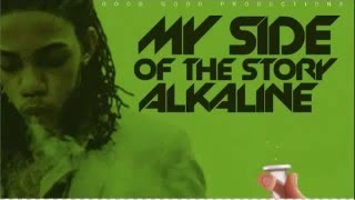 Alkaline My Side of the Storyclean Cure Pain Riddim 2016 [upl. by Murray525]