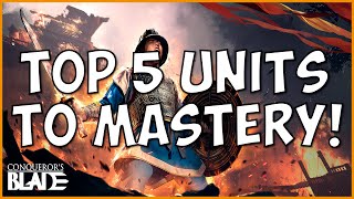 Conquerors Blade Top 5 Units To Mastery Guide [upl. by Adnilrev]