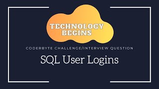 Coder Byte ChallengeInterview Question  SQL User Logins [upl. by Aicnom]