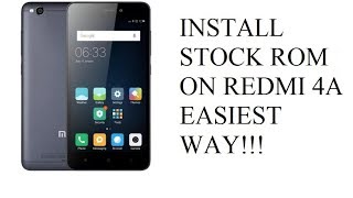 How To Install Stock Rom On Xiaomi Redmi 4A [upl. by Dogs]