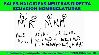 SALES HALOIDEAS NEUTRAS FORMULACION Y 3 NOMENCLATURAS DIRECTA Y ECUACION [upl. by Roderic]