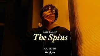 Vietsub  The Spins  Mac Miller  Lyrics Video [upl. by Ahsenak]