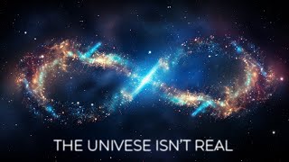 Physicists Proved the Universe Doesnt Exist [upl. by Cressida964]