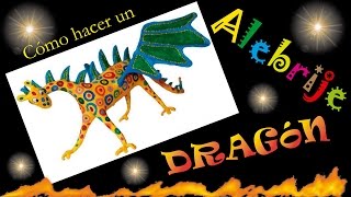 CÓMO HACER UN ALEBRIJE DRAGÓN  ¡Crea tu figura ahora httpwwwamoalebrijescom [upl. by Brooks]