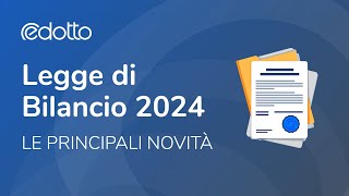 Legge di Bilancio 2024 Le principali novità  Video Guida [upl. by Joete299]