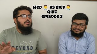 Med vs Med quiz Episode 3  Questions are asked from every subject Medical quiz [upl. by Ahseral]