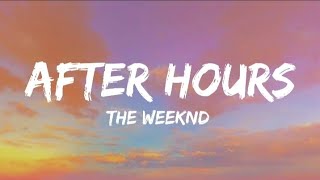 The Weeknd  After Hours Lyrics [upl. by Tomlinson127]