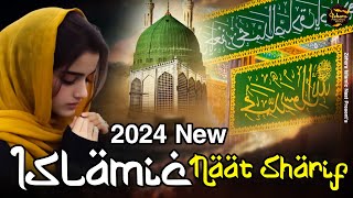 2024 New Islamic Naat Sharif  Latest naat  Morning Special Naat  Madina Naat Sharif  NAAT [upl. by O'Carroll]