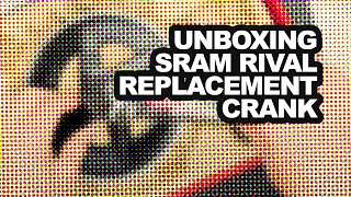 Unbox • SRAM Rival Crank • Replacement [upl. by Imarej]