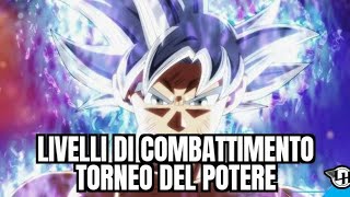 Torneo del Potere  livelli di combattimento Universo 7 [upl. by Judd]