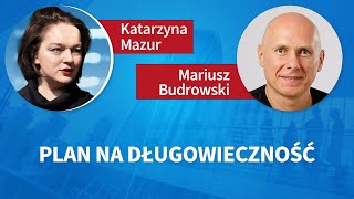 Plan na długowieczność Mariusz Budrowski Katarzyna Mazur [upl. by Nwahsyd]